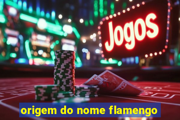 origem do nome flamengo